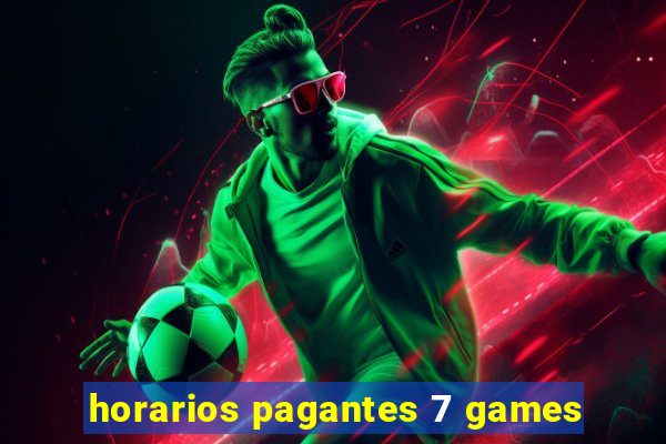 horarios pagantes 7 games